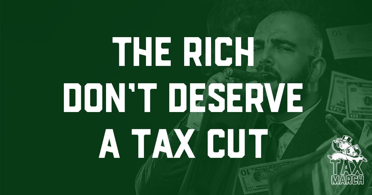 The Rich Don’t Deserve A Tax Cut