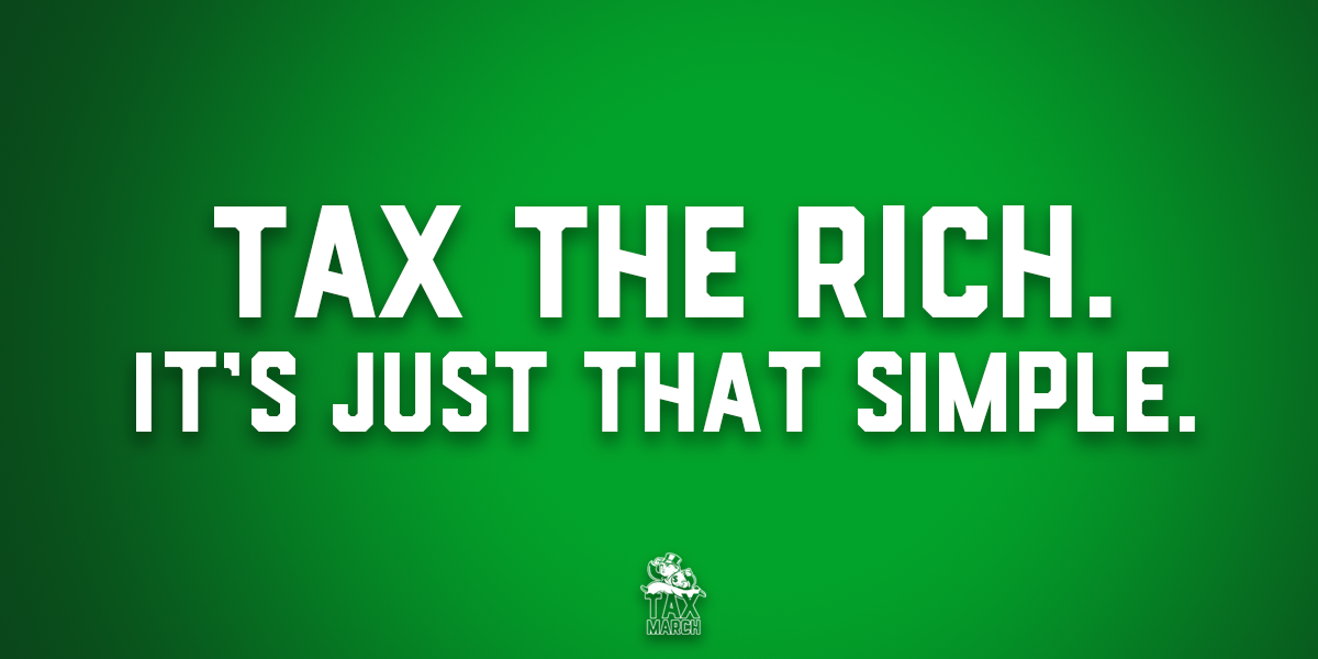 Tax The Rich, That’s It.